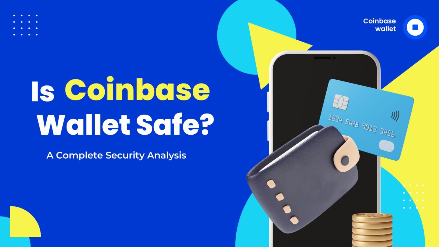 Is Coinbase Wallet Safe? A Complete Security Analysis