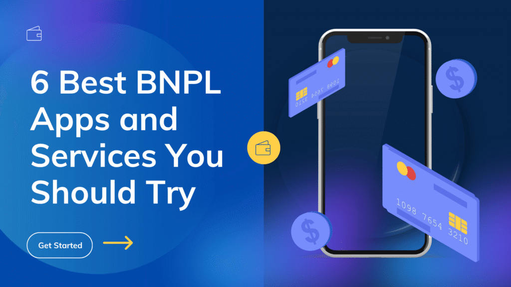 6 Best BNPL Apps and Services You Should Try