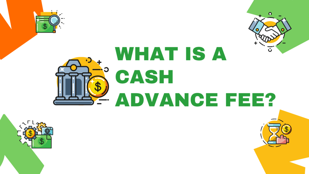 What Is a Cash Advance Fee? (And What Different Banks Charge)