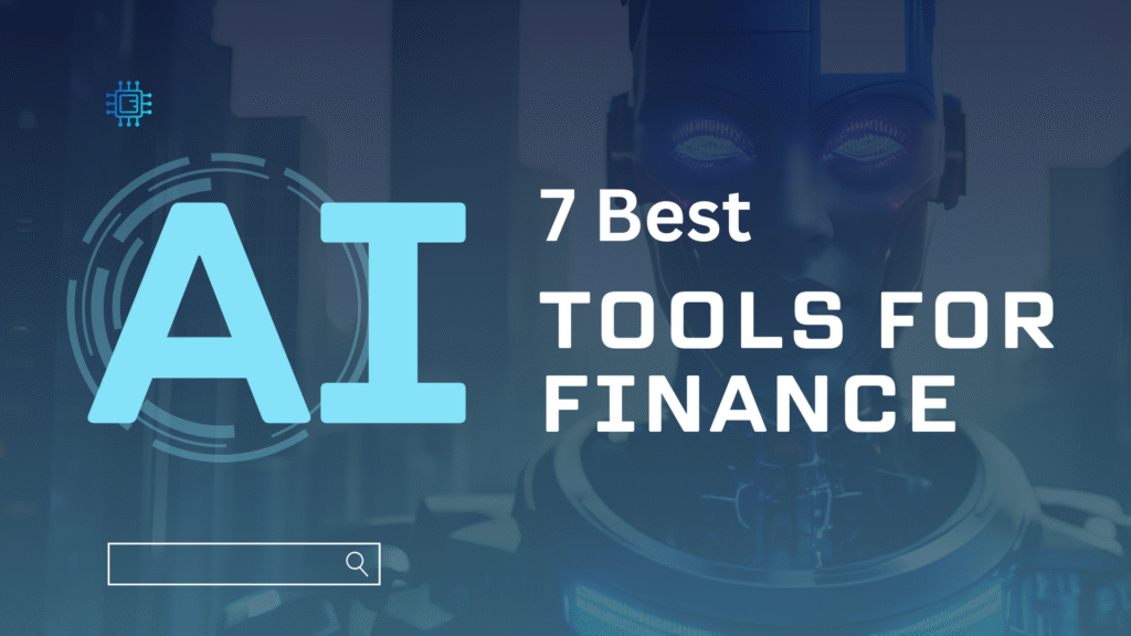 7 Best AI Tools for Finance in 2025: Tested & Ranked for Real Results