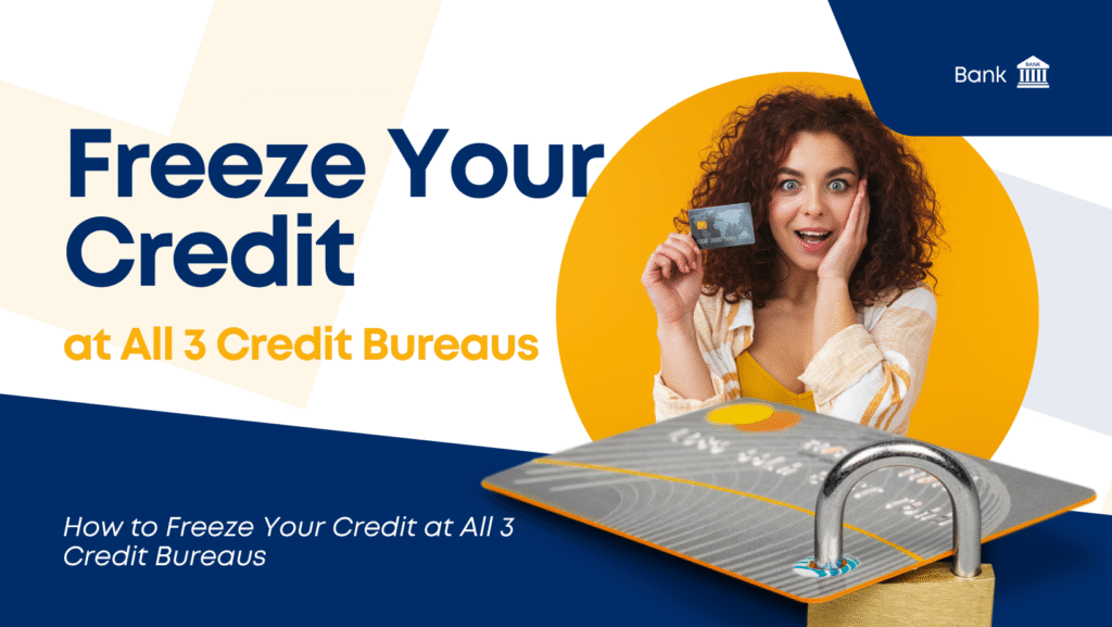 How to Freeze Your Credit at All 3 Credit Bureaus