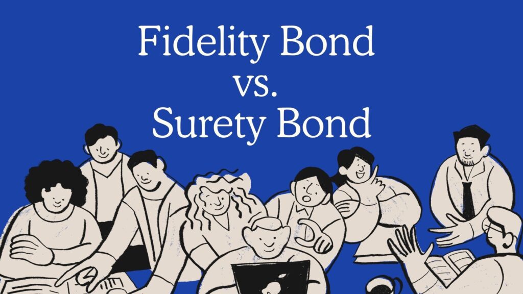 Fidelity Bond vs. Surety Bond: What’s the Difference?